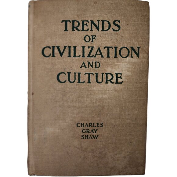 Trends of Civilization and Culture 1932Hardcover by Charles Gray Shaw - Picture 1 of 8
